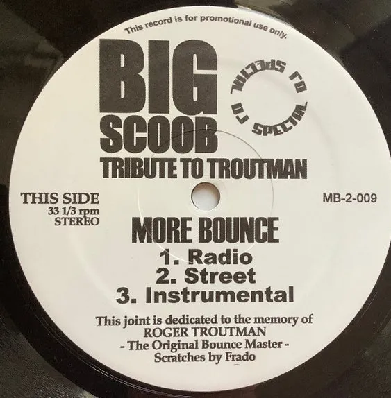 BIG SCOOB / TRIBUTE TO TROUTMAN - MORE BOUNCE