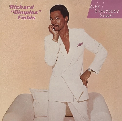 RICHARD DIMPLES FIELDS / リチャード・ディンプルズ・フィールズ / ギヴ･エブリヴァディ･サム! / GIVE EVERYBODY SOME!