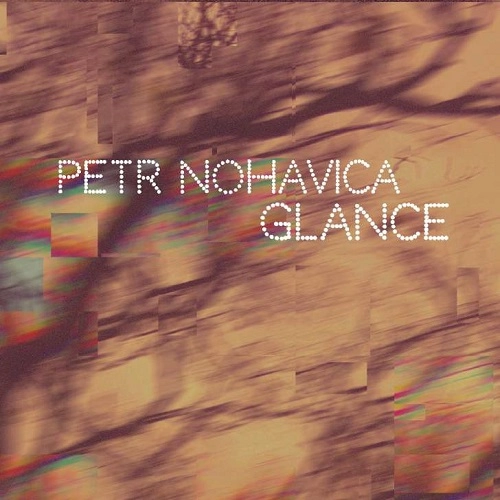 PETR NOHAVICA / ペトル・ノハヴィツァ / GLANCE