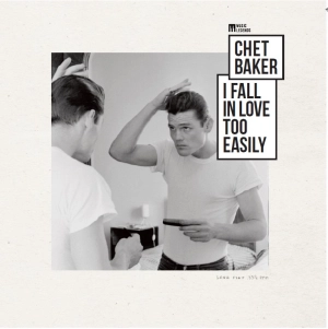 CHET BAKER / チェット・ベイカー / I FALL IN LOVE TOO EASILY / MUSIC LEGENDS COLLECTION