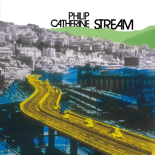 PHILIP CATHERINE / フィリップ・カテリーン / STREAM