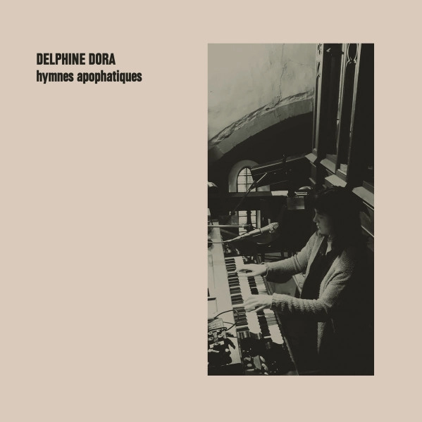 DELPHINE DORA / HYMNES APOPHATIQUES