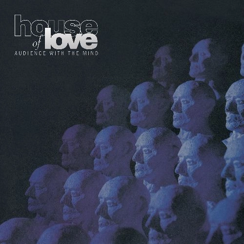 HOUSE OF LOVE / ハウス・オブ・ラヴ / AUDIENCE WITH THE MIND (LP)