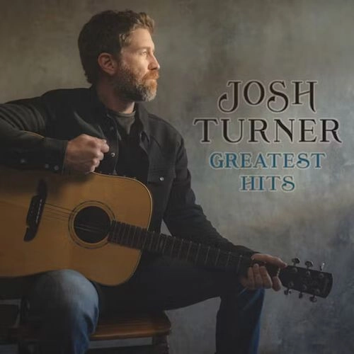 JOSH TURNER / ジョシュ・ターナー / GREATEST HITS (CD)