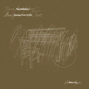 Wataru Sato / PIANO MEDITATIONS Ⅱ/ MONOLOGUE FROM THE PAST