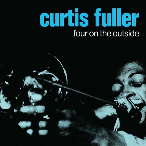CURTIS FULLER / カーティス・フラー / FOUR ON THE OUTSIDE