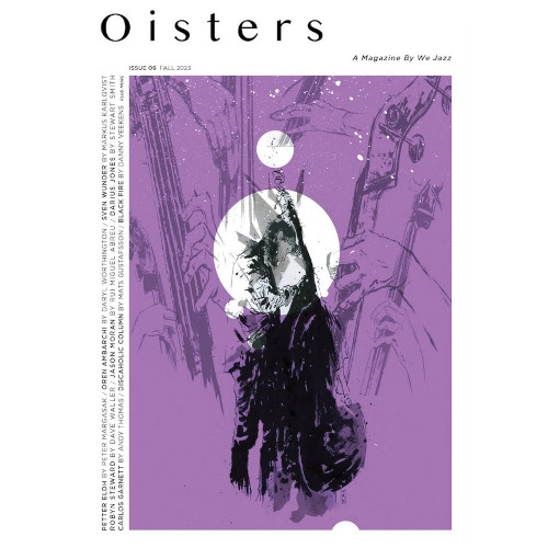 WE JAZZ MAGAZINE / ISSUE 9: "OISTERS"
