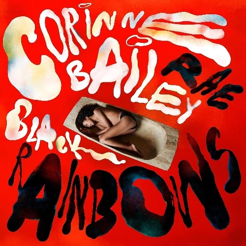 CORINNE BAILEY RAE / コリーヌ・ベイリー・レイ / ブラック・レインボウズ