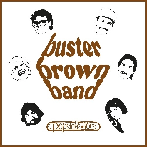 BUSTER BROWN BAND / ポプシクル・トーズ