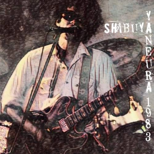 FUJIO YAMAGUCHI / 山口冨士夫 / SHIBUYA YANEURA 1983（2CD）