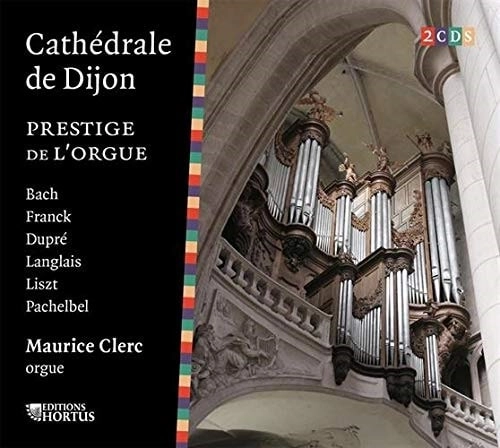 MAURICE CLERC / モーリス・クレール / PRESTIGE DE L'ORGUE - CATHEDRALE DE DIJON