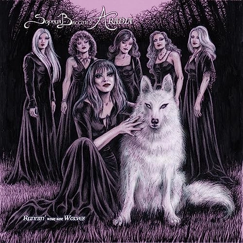SOPHYA BACCINI'S ARADIA / RUNNIN' WITH THE WOLVES