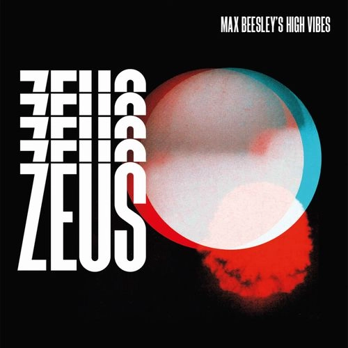MAX BEESLEY'S HIGH VIBES / マックス・ビーズリーズ・ハイ・ヴァイブズ / ZEUS (LP)