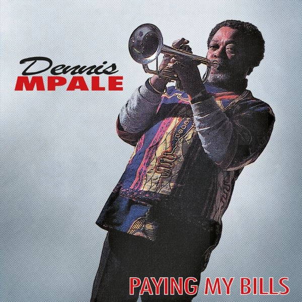 DENNIS MPALE / デニス・ムパル / PAYING MY BILLS
