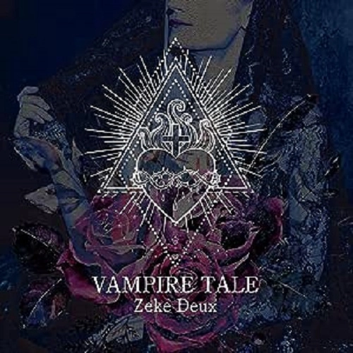 Zeke Deux / VAMPIRE TALE