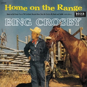 BING CROSBY / ビング・クロスビー / HOME ON THE RANGE / 峠の我が家