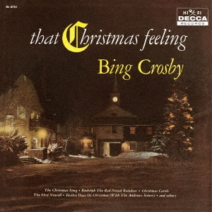 BING CROSBY / ビング・クロスビー / THAT CHRISTMAS FEELING / ザット・クリスマス・フィーリング