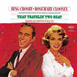 BING CROSBY / ビング・クロスビー / THAT TRAVELIN' TWO-BEAT / ザット・トラヴェリン・トゥー・ビート