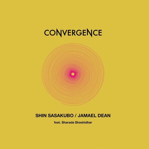 SHIN SASAKUBO & JAMAEL DEAN / 笹久保伸 & ジャメル・ディーン / コンヴァージェンス / CONVERGENCE