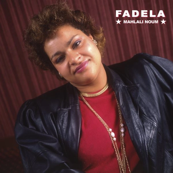 FADELA / ファデラ / MAHLALI NOUM