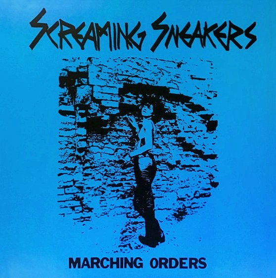 SCREAMING SNEAKERS / MARCHING ORDERS (REISSUE)