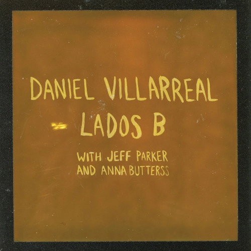 DANIEL VILLARREAL / ダニエル・ビジャレアル / LADOS B ("Cigar Smoke" Color Vinyl)