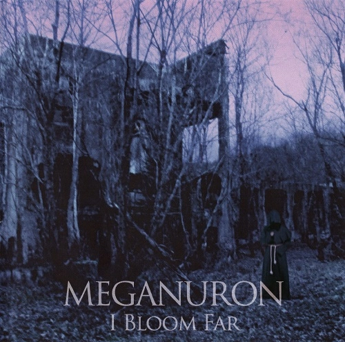 MEGANURON / メガヌロン / アイ･ブルーム･ファー / I BOOM FAR