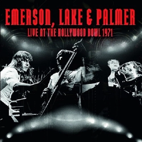 EMERSON, LAKE & PALMER / エマーソン・レイク&パーマー / ライヴ･アット･ザ･ハリウッド･ボウル･1971 / LIVE AT THE HOLLYWOOD BOWL 1971