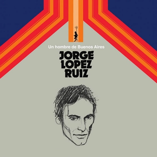 JORGE LOPEZ RUIZ / ホルヘ・ロペス・ルイス / UM HOMBRE DE BUENOS AIRES