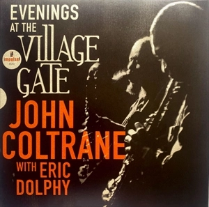 JOHN COLTRANE / ジョン・コルトレーン / EVENINGS AT THE VILLAGE GATE WITH ERIC DOLPHY