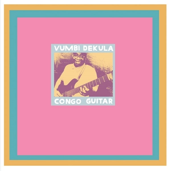 VUMBI DEKULA / ヴンビ・デクラ / CONGO GUITAR