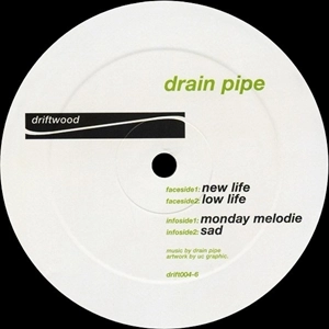 DRAIN PIPE / NEW LIFE