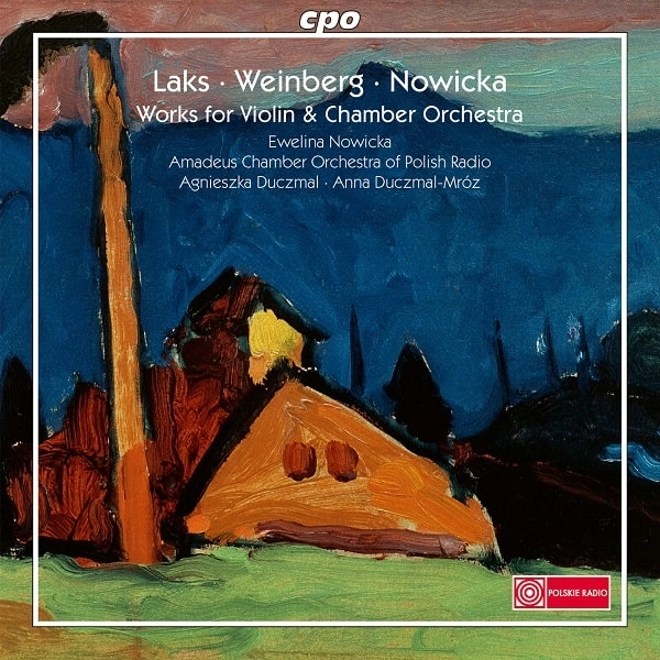 EWELINA NOWICKA / エヴェリナ・ノヴィツカ / LAKS/WEINBERG/NOWICKA - WORKS FOR VIOLIN&CHAMBER ORCHESTRA