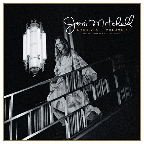 JONI MITCHELL / ジョニ・ミッチェル / アーカイヴス VOL.3: アサイラム･イヤーズ (1972-1975)（完全生産限定盤）