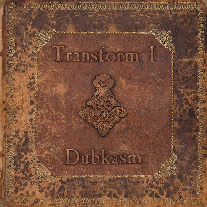 DUBKASM / ダブカズム / TRANSFORM I