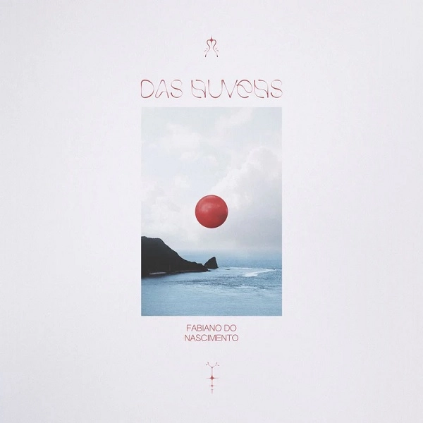 FABIANO DO NASCIMENTO / ファビアーノ・ド・ナシメント / DAS NUVEMS (CLEAR/APPLE COLOR IN COLOR VINYL)