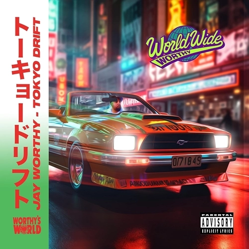 JAY WORTHY / TOKYO DRIFT