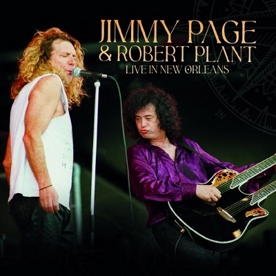 JIMMY PAGE & ROBERT PLANT / ライブ･イン･ニュー･オーリンズ / LIVE IN NEW ORLEANS