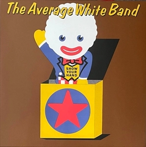 AVERAGE WHITE BAND / アヴェレイジ・ホワイト・バンド / SHOW YOUR HAND