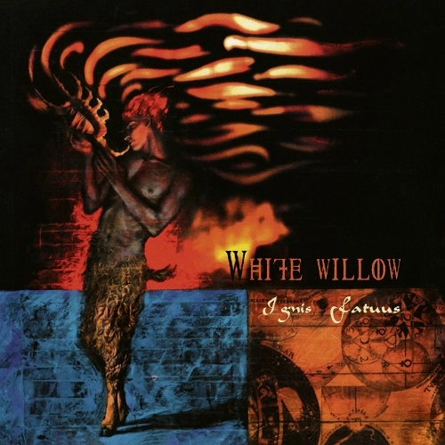 WHITE WILLOW / ホワイト・ウィロー / INGIS FATUUS