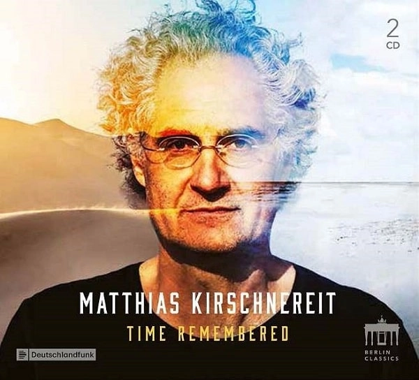 MATTHIAS KIRSCHNEREIT / マティアス・キルシュネライト / TIME REMEMBERED