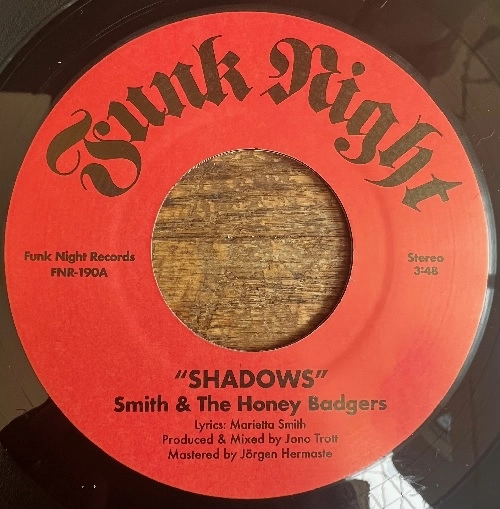 SMITH & THE HONEY BADGERS / SHADOWS / NOTHING LASTS FOREVER