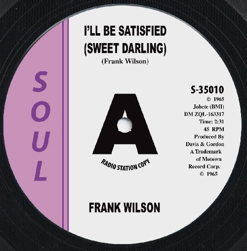 FRANK WILSON /  (I'LL BE) SATISFIED / TELL ME