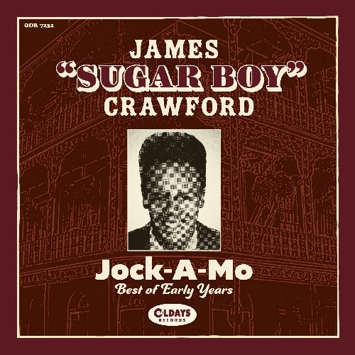 JAMES SUGARBOY CRAWFORD / ジョック･ア･モー: ベスト･オブ･アーリー･イヤーズ / JOCK-A-MO : BEST OF EARLY YEARS