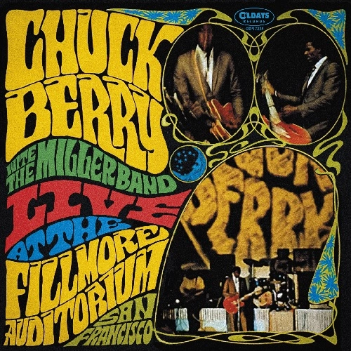 CHUCK BERRY / チャック・ベリー / ライヴ･アット･ザ･フィルモア･オーディトリアム - サンフランシスコ / LIVE AT THE FILLMORE AUDITORIUM - SAN FRANCISCO