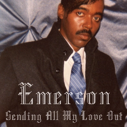 EMERSON / SENDING ALL MY LOVE OUT