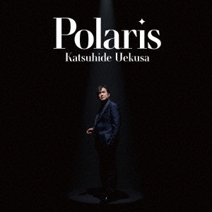 KATSUHIDE UEKUSA / 植草克秀 / Polaris