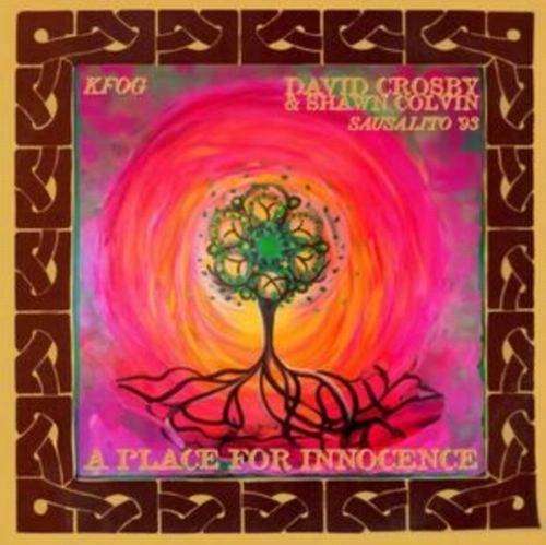 DAVID CROSBY AND SHAWN COLVIN / A PLACE FOR INNOCENCE:SAUSALITO '93