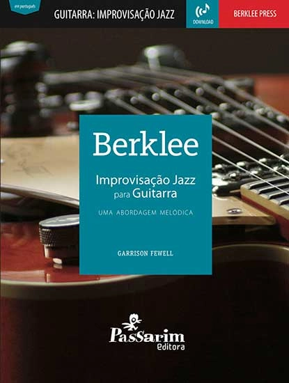 GARRISON FEWELL / ギャリソン・フェウェル / BERKLEE IMPROVISACAO JAZZ GUITARRA (SONGBOOK)