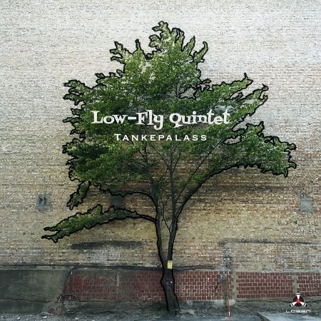 LOW-FLY QUINTET / TANKEPALASS